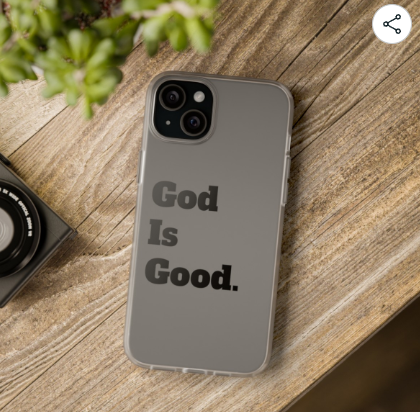 Christianity Themed "God Is Good" IPhone 15 Plus Case